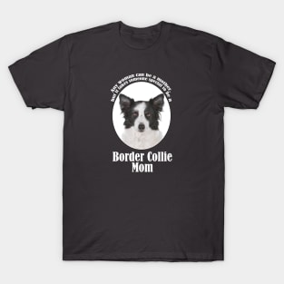 Border Collie Mom T-Shirt